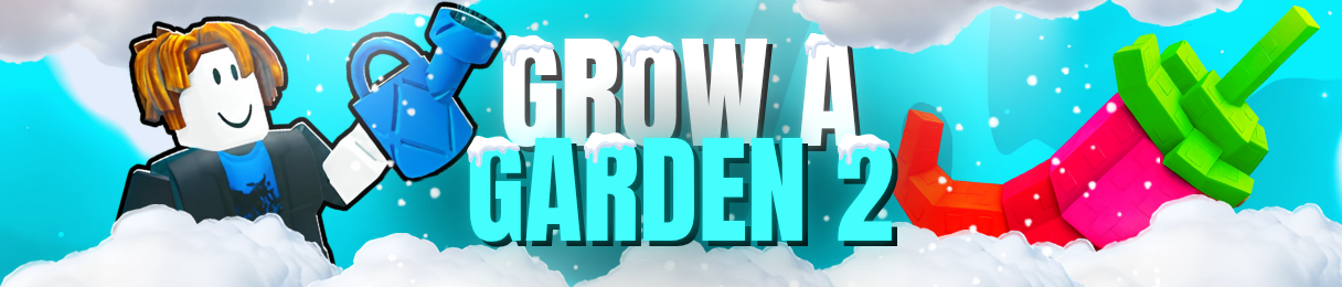 GROW A GARDEN 2